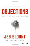 Objections: The Ultimate Guide for Mastering The Art and Science of Getting Past No | Hardcover (Autographed)