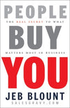People Buy You - The Real Secret to What Matters Most in Business | (Autographed) Hardcover Book