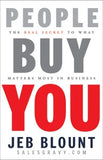 People Buy You - The Real Secret to What Matters Most in Business | (Autographed) Hardcover Book