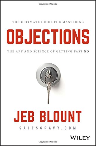 Objections: The Ultimate Guide for Mastering The Art and Science of Getting  Past No | Hardcover (Autographed)