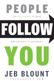 People Follow You: The Real Secret to What Matters Most in Leadership | (Autographed)Hardcover