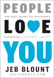 People Love You: The Real Secret to Delivering Extraordinary Customer Service | (Autographed) Hardcover